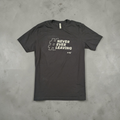 Never Ever Leaving T-Shirt
